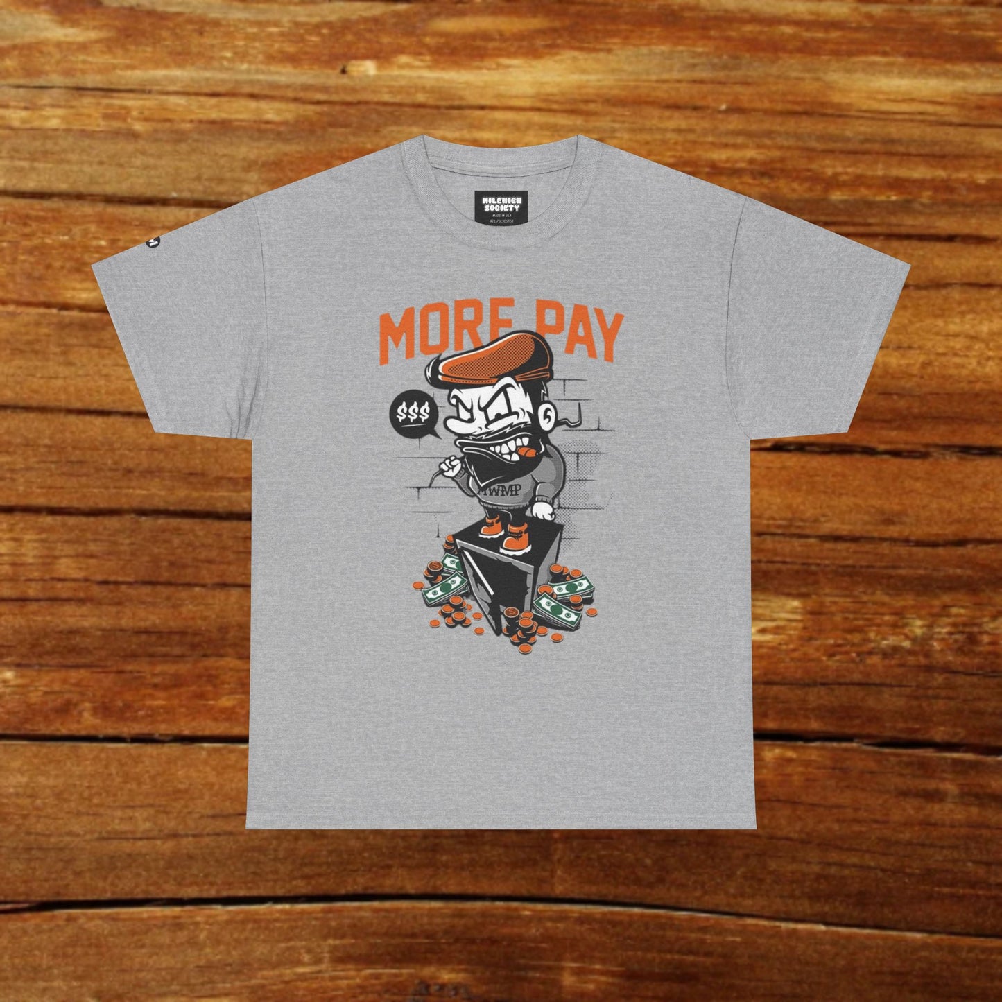 Pay Me More T-Shirt