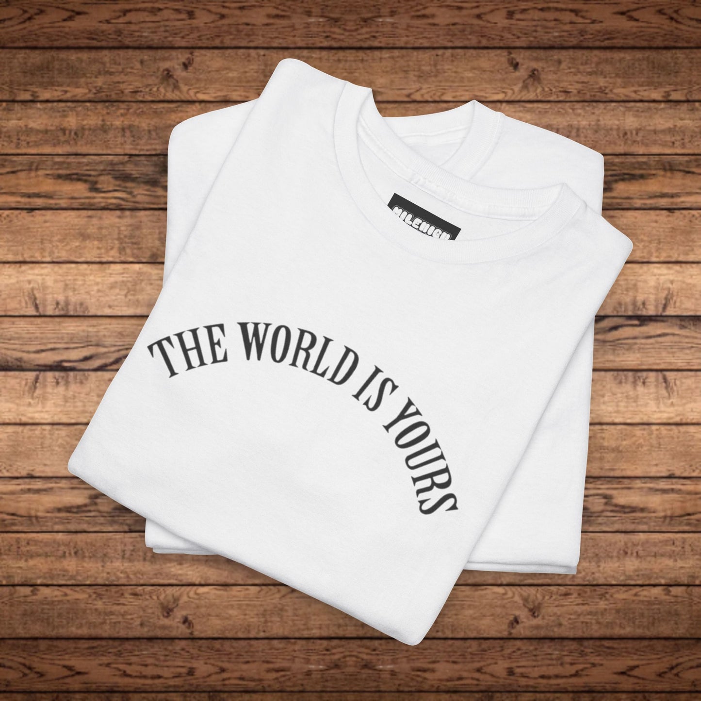 The World Is Yours T-Shirt