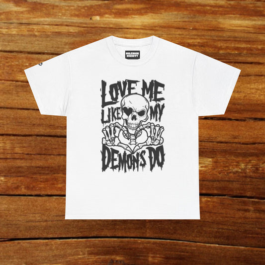 Love Me Like My Demon's Do T-Shirt