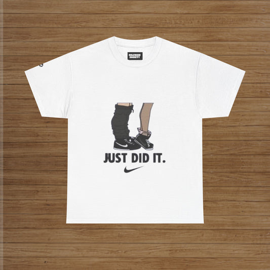 Just Did It T-Shirt