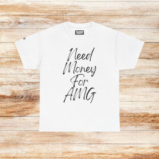 Need My AMG T-Shirt