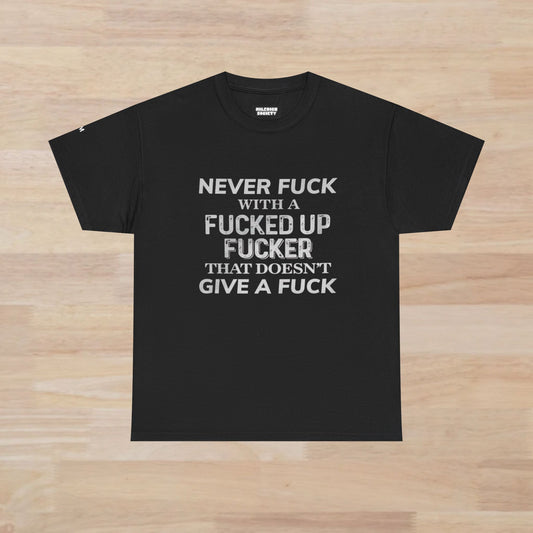 Real F**ked Upp T-Shirt