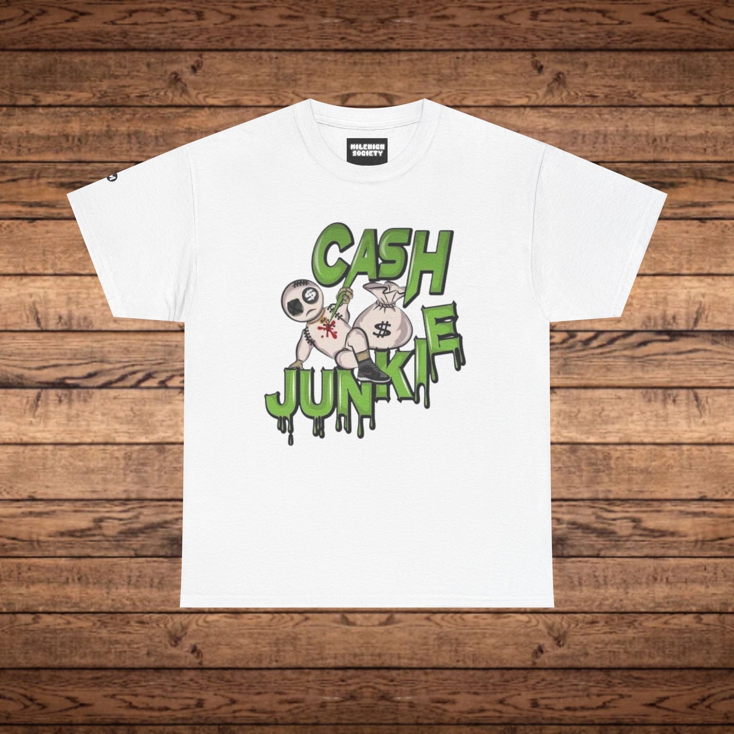 Cash Junkie T-Shirt