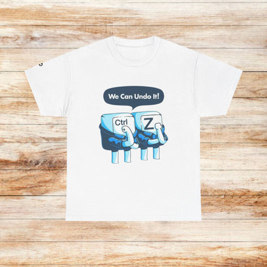 We Can Undo It T-Shirt