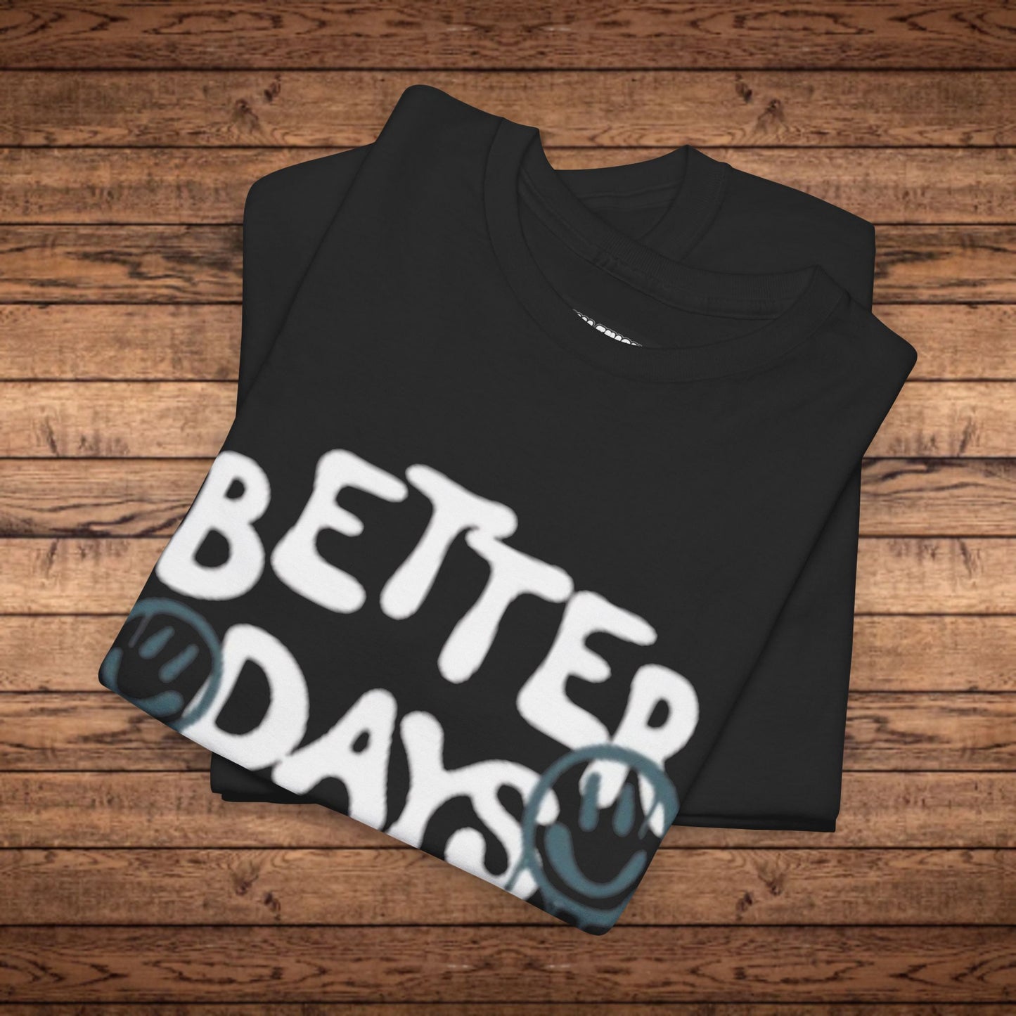 Better Days T-Shirt